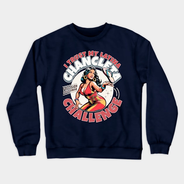 Trust my Latina Chancleta Challenge Tik-Tok Inspired Funny Latino Couple Coordinated Crewneck Sweatshirt by The Good Message Store